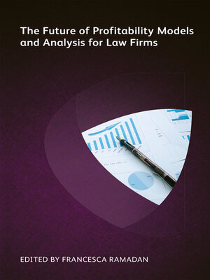 cover image of The Future of Profitability Models and Analysis for Law Firms